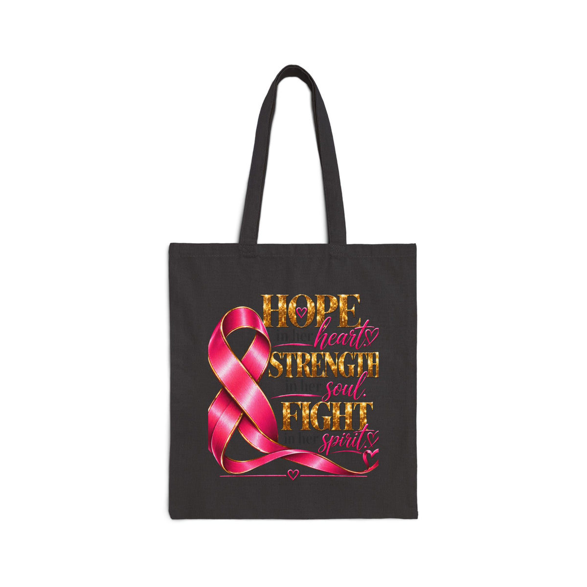Breast Cancer Awareness Tote Bag — “Hope in the Heart, Strength in the Soul, Fight in the Spirit” Cotton Canvas