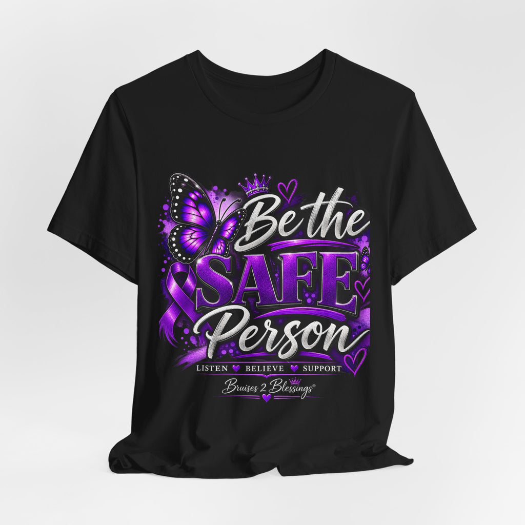Be the Safe Person T-Shirt — Purple Awareness Ribbon Butterfly Tee