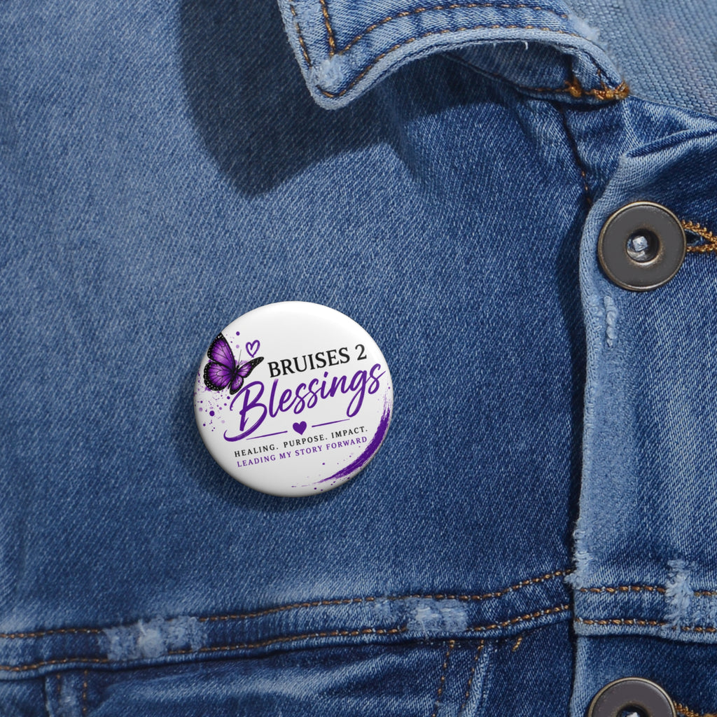 Pin Button — "Bruises 2 Blessings" Purple Butterfly Inspirational Button