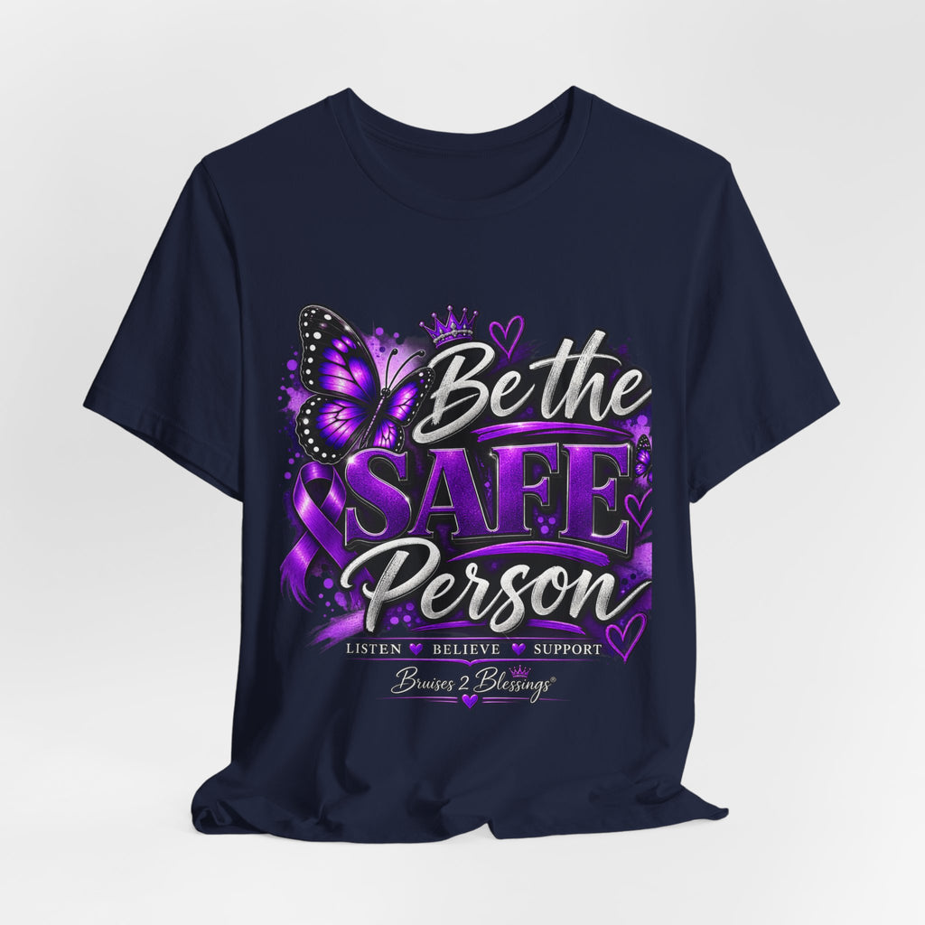 Be the Safe Person T-Shirt — Purple Awareness Ribbon Butterfly Tee