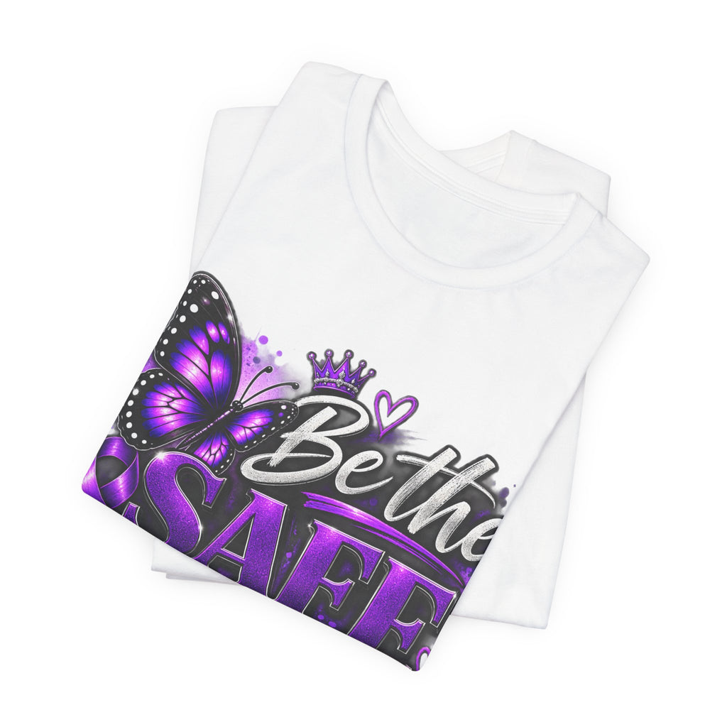 Be the Safe Person T-Shirt — Purple Awareness Ribbon Butterfly Tee