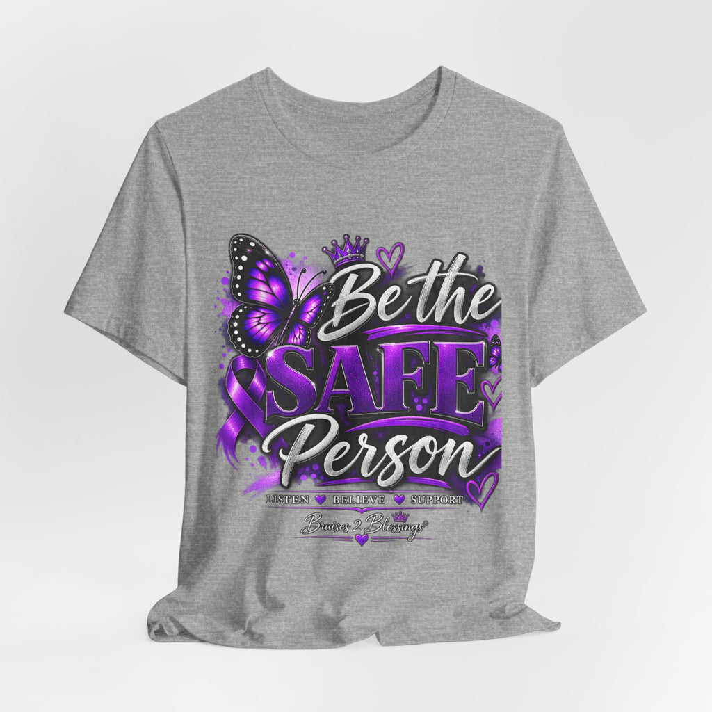 Be the Safe Person T-Shirt — Purple Awareness Ribbon Butterfly Tee